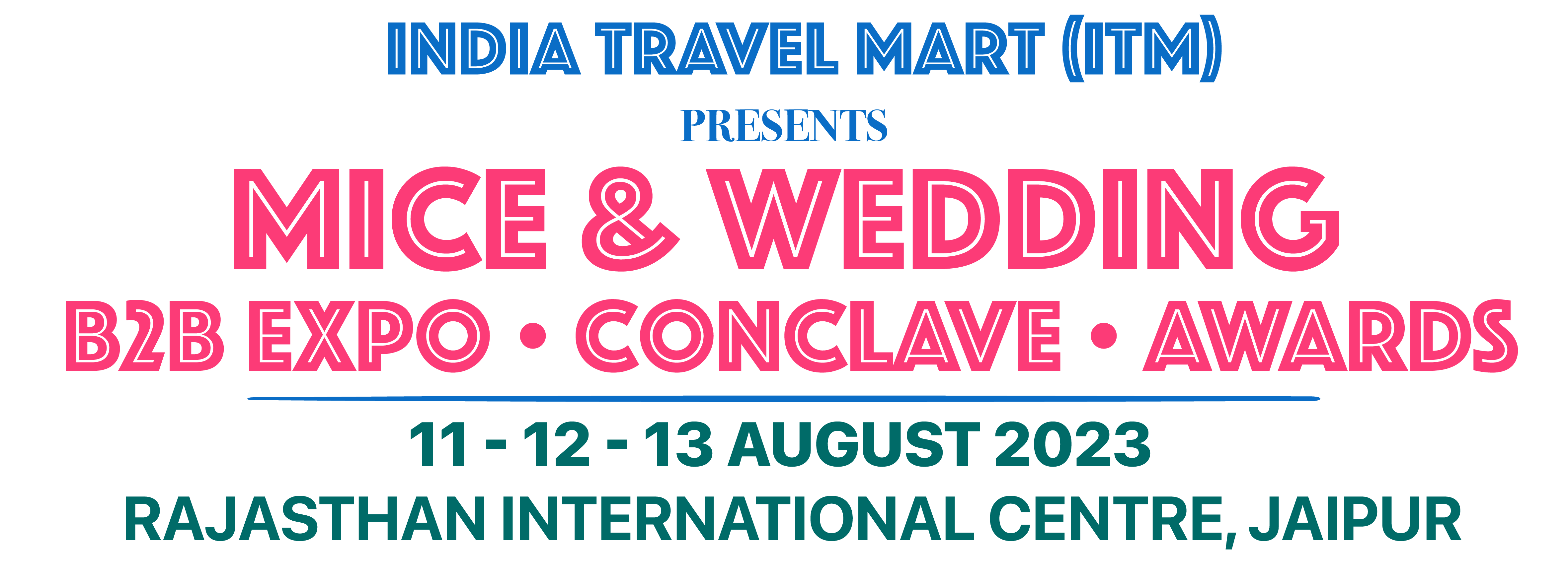 India travel mart jaipur - mice and wedding